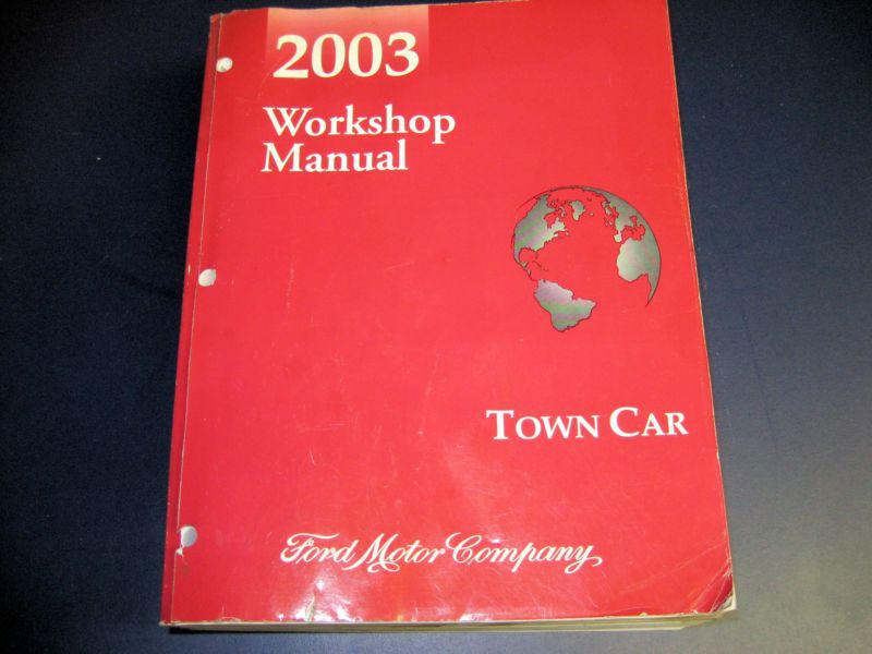 Genuine 03 ford lincoln town car service shop workshop manual 2003