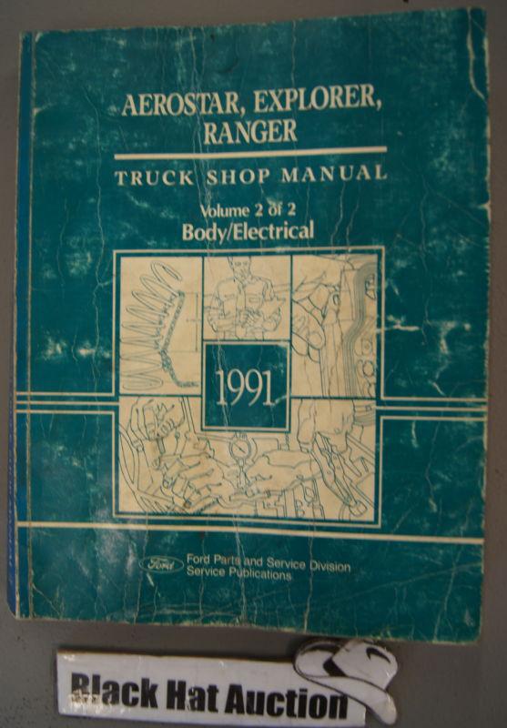 1991 ford aerostar explorer ranger truck shop service body/electrical manual