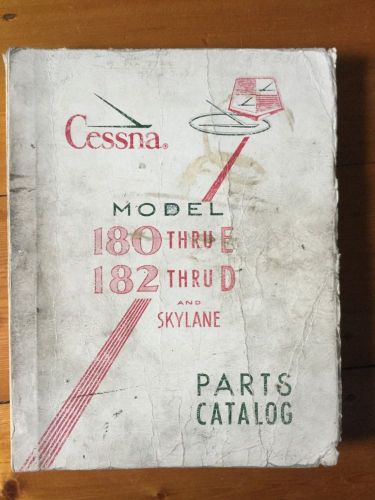 Cessna model 180 thru e 182 thru d parts catalog c180, c182 skylane