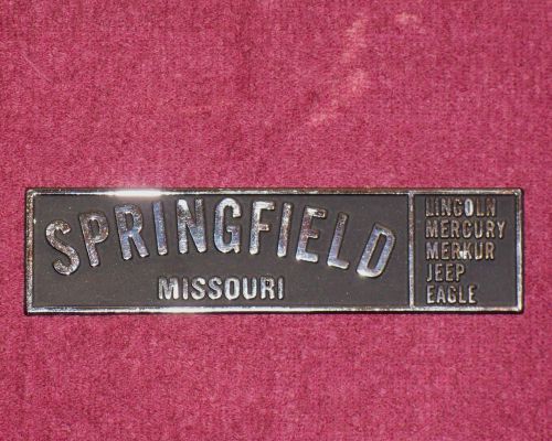 Dealer dealership metal name plate emblem advertising springfield missouri
