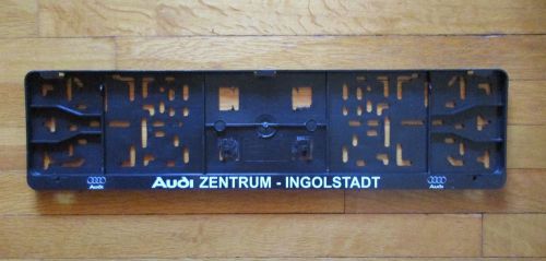 Audi zentrum ingolstadt neu car license plate frame germany