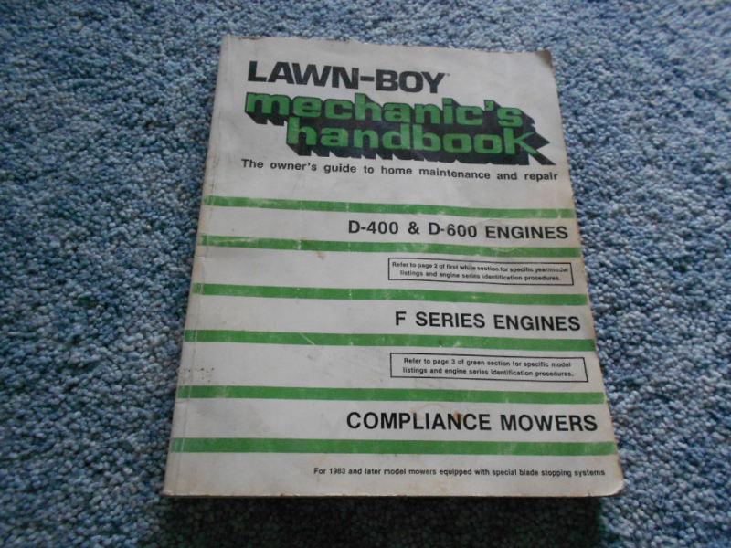 Lawn boy mechanic’s handbook  d-400 d d-600 f series engines mowers : used