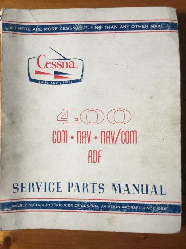 Cessna 400 com. nav. nav/com. adf service parts manual