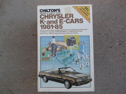 Chiltons chrysler k-and e-cars 1981-1985 used