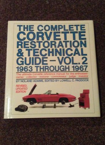 The complete corvette restoration &amp; technical guide vol.2 1963-1967