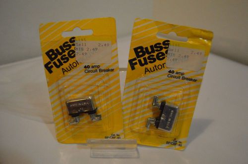 Buss fuse 2 @ 40 amp circuit breaker